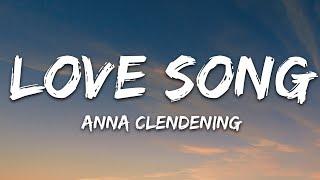 Anna Clendening - Love Song (Lyrics)