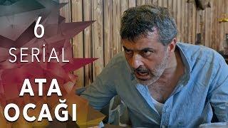 "Ata Ocağı" serialı 6-cı seriya