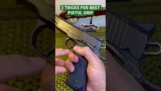 2 TRICKS FOR BEST PISTOL GRIP #pistol #pistolshot #grip #shooting #guns #gun #marksman #handgun