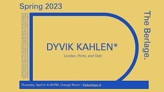 The Berlage Keynotes: Dyvik Kahlen