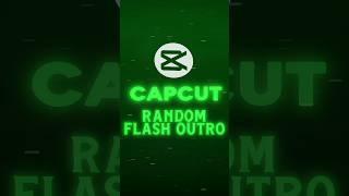 CapCut | Random Flash Outro Tutorial  | #shorts #tutourial