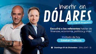 Esteban Trebucq en "Invertir en Dólares": Política, Medios y Su Influencia en la Economía.