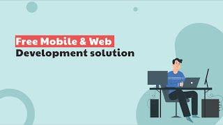 Free Mobile & Web Solution for startup