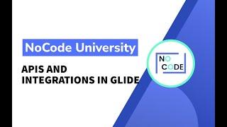 [Basics of Glide] - APIs and Integrations in Glide