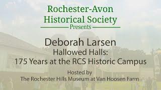 Rochester-Avon Historical Society  -  Hallowed Halls: 175 Years at the RCS Historic Campus