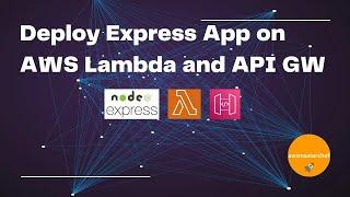 Deploy Node Express App on AWS Lambda & Expose using API Gateway by awsmasterchef