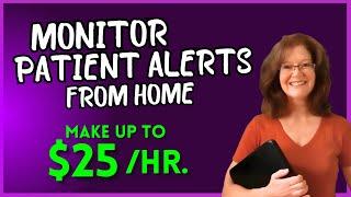 BEGINNER FRIENDLY ! Monitor Patient Alerts From Home And Make Up To $25/Hr. Entry Level Remote Jobs