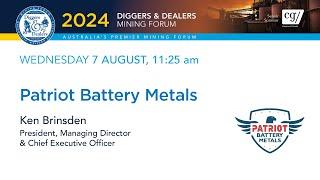 2024 | Patriot Battery Metals | Ken Brinsden | Diggers & Dealers