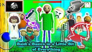 Baldi's Basics in a Little Bit of Everything Android Reupload (Baldi's Basics Decompile Mod)