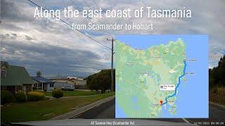 A drive along the east coast of Tasmania from Scamander to Hobart, Australia