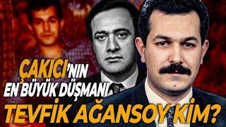 Tevfik Ağansoy Kimdir ? / ÇAKICI İLE NELER YAŞADI ?