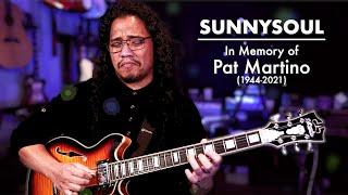 "SUNNYSOUL" - In Memory of Pat Martino (1944-2021)