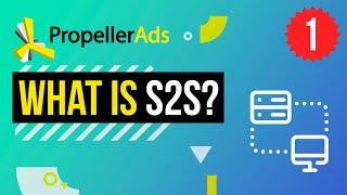 Video 1: Introductions to S2S or Postback URL Conversion Tracking [PropellerAds]