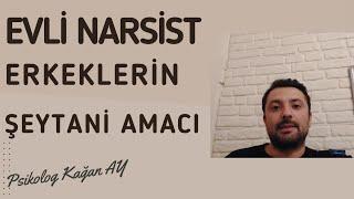 Evli Narsist Erkeklerin Şeytani Amacı