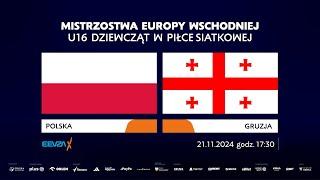 Mistrzostwa Europy Wschodniej U16 Dziewcząt w Piłce Siatkowej: Polska - Gruzja