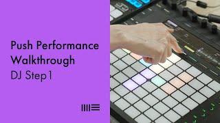 DJ Step1 Push 2 Performance Walkthrough