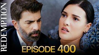 Esaret 400. Bölüm | Redemption Episode 400