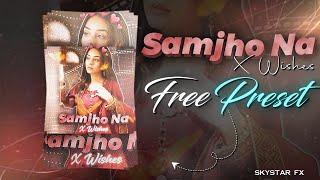 Samjho Na x Wishes || Ae Inspired Alight Motion edit || Preset