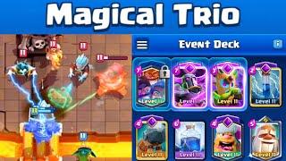 BEST DECK + STRATEGY for MAGICAL TRIO Challenge! | Clash Royale