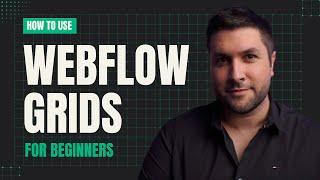 Webflow Grids: A Beginners Tutorial In How To Use Grids In Webflow