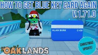 HOW TO GET BLUE KEYCARD UPDATED AGAIN! ICELANDS UPDATE V.1.71.0 OAKLANDS)