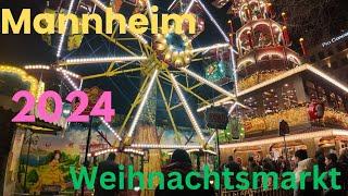 Mannheim  Weihnachtsmarkt 2024 |4K