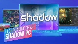 Cloud-Gaming News: Neue Funktionen, Mehr Leistung & Preisanpassungen bei Shadow PC