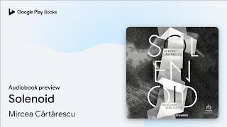 Solenoid by Mircea Cărtărescu · Audiobook preview