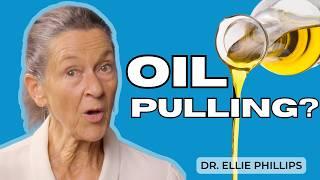 Oil Pulling for Oral Health | The History of Oil Pulling