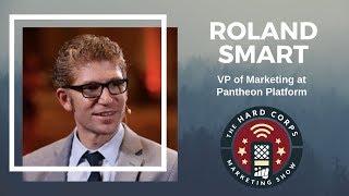 Agility Marketing - Roland Smart - Hard Corps Marketing Show #77