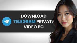 How To PROPERLY Download Telegram Private Group Video On PC (FULL GUIDE)