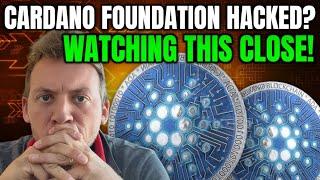 CARDANO ADA - CARDANO FOUNDATION X HACKED?!! WATCHING THIS CLOSELY!