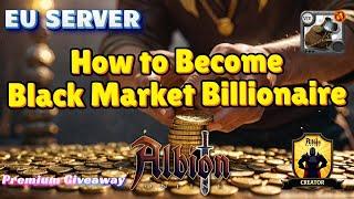 How to Become a Black Market  Billionaire in Albion Online 2025