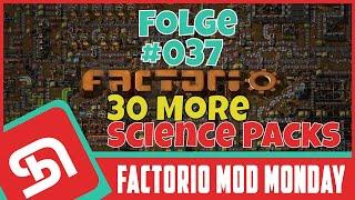 FACTORIO | Mod Monday | Episode #037 | 30+ More Science Packs