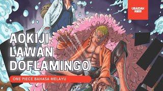 Aokiji vs Doflamingo - One Piece Malay Dub