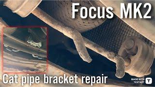 Did You Know This Trick Could Fix Your Focus MK2 Cat Pipe Hanger?
