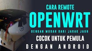  CARA REMOTE OPENWRT JARAK JAUH DI ANDROID  UNTUK PEMULA