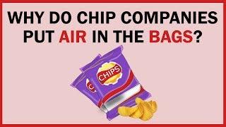 Why do Chip Companies Put Air in Bags? | Intriguing Braintastic Questions