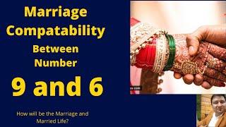 Marriage-Relationship compatibility of Number 9 and 6| Destiny number 9 and 6 Love life.