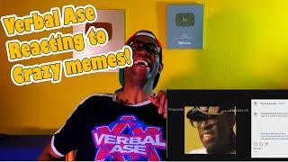 Verbal Ase Reacts to Crazy Memes