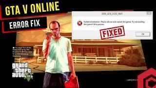 GTA V Online Error - ERR GFX D3D INIT 100% Fixed | 2020