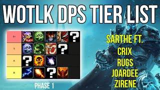 PHASE 1 WOTLK CLASSIC DPS TIER LIST ft  Rugs, Crix, Joardee & Zirene (Phase 1)