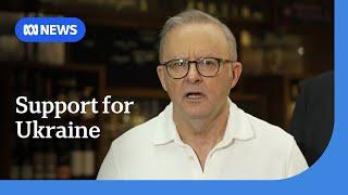 Anthony Albanese reiterates Australia's support for Ukraine | ABC NEWS