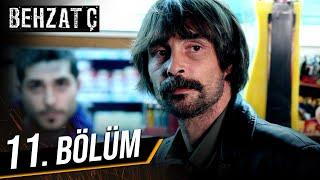 Behzat Ç. 11. Bölüm HD
