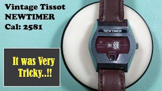 Service and Maintenance of Vintage Tissot New Timer - 2581 Automatic Movement