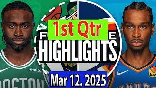 Boston Celtics vs Oklahoma City Thunder 1st Qtr Mar 12. 2025 Highlights | NBA SEASON