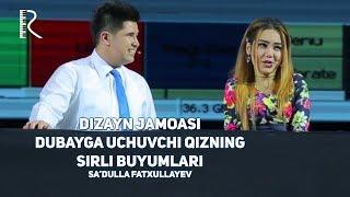 Dizayn jamoasi - Dubayga uchuvchi qizning sirli buyumlari (Sa'dulla Fatxullayev)