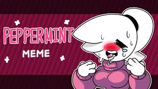 Peppermint || Animation Meme 