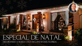 CHRISTMAS SPECIAL: DECORATING OUR HOME FOR CHRISTMAS IN LONGWOOD, FLORIDA