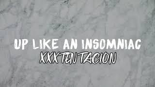 XXXTENTACION - UP LIKE AN INSOMNIAC [ok, xans for her dinner, uh, bag from Margiela] (Lyrics Tiktok)